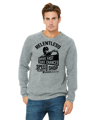 RLNTSS Drive Fast Take Chances LS\sweatshirt